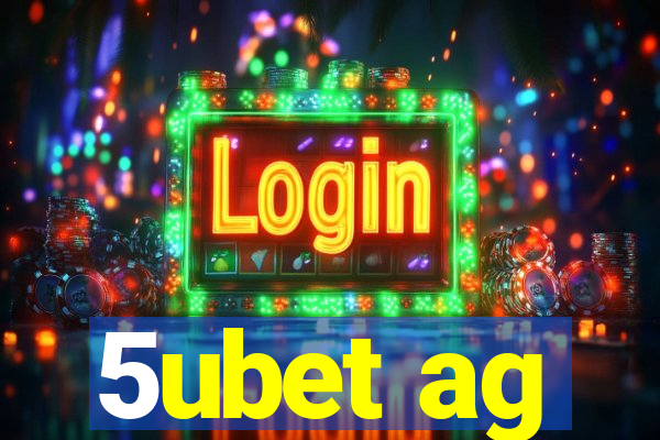 5ubet ag